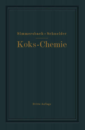 Buchcover Grundlagen der Koks-Chemie | Oskar Simmersbach | EAN 9783662236185 | ISBN 3-662-23618-4 | ISBN 978-3-662-23618-5