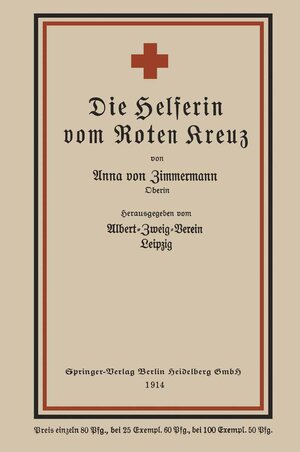Buchcover Die Helferin vom Roten Kreuz | Anna von Zimmermann | EAN 9783662241028 | ISBN 3-662-24102-1 | ISBN 978-3-662-24102-8