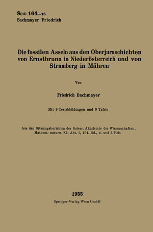 Buchcover Die fossilen Asseln aus den Oberjuraschichten von Ernstbrunn in Niederösterreich und von Stramberg in Mähren | Friedrich Bachmayer | EAN 9783662241448 | ISBN 3-662-24144-7 | ISBN 978-3-662-24144-8