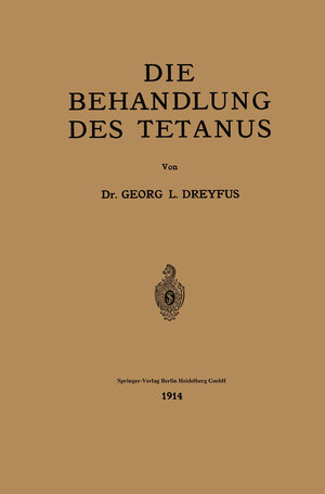 Buchcover Die Behandlung des Tetanus | Georges L. Dreyfus | EAN 9783662242292 | ISBN 3-662-24229-X | ISBN 978-3-662-24229-2
