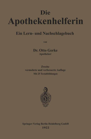 Buchcover Die Apothekenhelferin | Otto Gerke | EAN 9783662242476 | ISBN 3-662-24247-8 | ISBN 978-3-662-24247-6