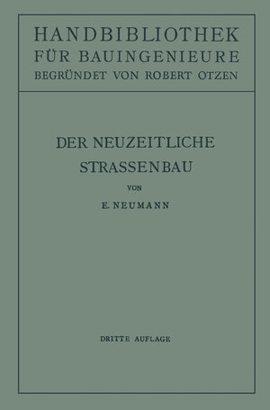Buchcover Der neuzeitliche Straßenbau | E. Neumann | EAN 9783662243039 | ISBN 3-662-24303-2 | ISBN 978-3-662-24303-9