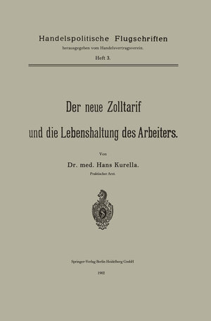 Buchcover Der neue Zolltarif und die Lebenshaltung des Arbeiters. | Hans Kurella | EAN 9783662243046 | ISBN 3-662-24304-0 | ISBN 978-3-662-24304-6