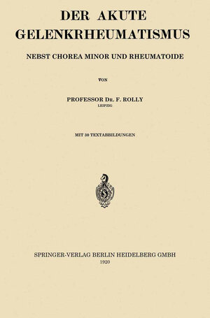 Buchcover Der Akute Gelenkrheumatismus | Friedrich Rolly | EAN 9783662243480 | ISBN 3-662-24348-2 | ISBN 978-3-662-24348-0