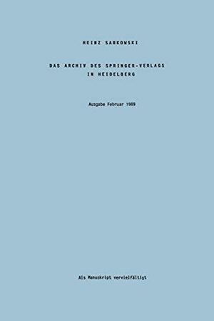 Buchcover Das Archiv des Springer-Verlags in Heidelberg | Sarkowski, Heinz | EAN 9783662243992 | ISBN 3-662-24399-7 | ISBN 978-3-662-24399-2