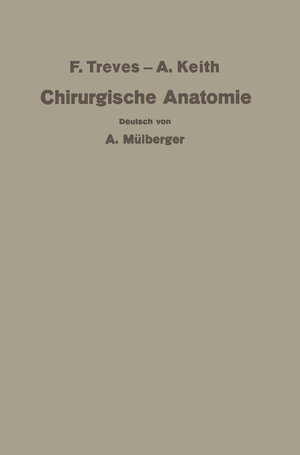Buchcover Treves-Keith Chirurgische Anatomie | Keith Treves | EAN 9783662244081 | ISBN 3-662-24408-X | ISBN 978-3-662-24408-1