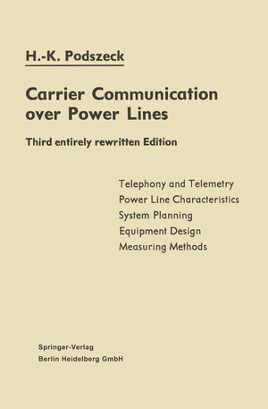 Buchcover Carrier Communication over Power Lines | Heinrich-Karl Podszeck | EAN 9783662244210 | ISBN 3-662-24421-7 | ISBN 978-3-662-24421-0