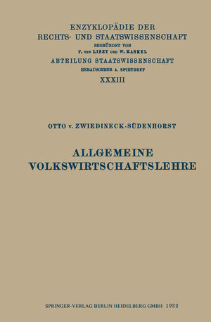 Buchcover Allgemeine Volkswirtschaftslehre | Otto v. Zwiedineck-Südenhorst | EAN 9783662245750 | ISBN 3-662-24575-2 | ISBN 978-3-662-24575-0