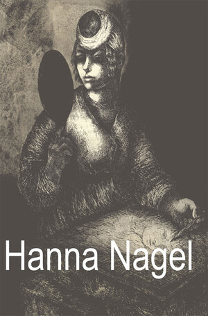 Buchcover Hanna Nagel | Irene Fischer-Nagel | EAN 9783662246115 | ISBN 3-662-24611-2 | ISBN 978-3-662-24611-5