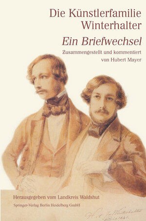 Buchcover Die Künstlerfamilie Winterhalter | Hubert Mayer | EAN 9783662246146 | ISBN 3-662-24614-7 | ISBN 978-3-662-24614-6