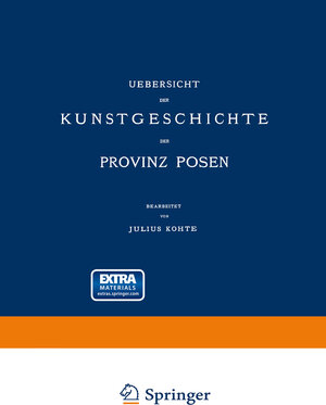 Buchcover Uebersicht der Kunstgeschichte der Provinz Posen | Provinzial-Verband | EAN 9783662247518 | ISBN 3-662-24751-8 | ISBN 978-3-662-24751-8