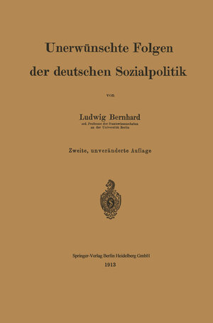 Buchcover Unerwünschte Folgen der deutschen Sozialpolitik | Ludwig Bernhard | EAN 9783662248140 | ISBN 3-662-24814-X | ISBN 978-3-662-24814-0