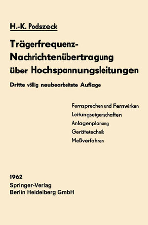 Buchcover Trägerfrequenz-Nachrichtenübertragung über Hochspannungsleitungen | Heinrich-Karl Podszeck | EAN 9783662249116 | ISBN 3-662-24911-1 | ISBN 978-3-662-24911-6