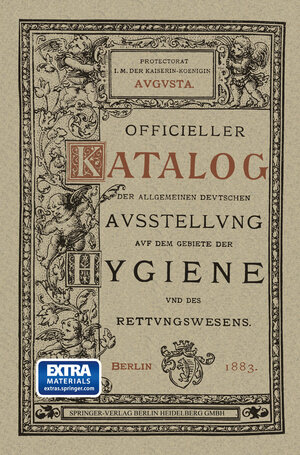 Buchcover Officieller Katalog für die Allgemeine Deutsche Ausstellung auf dem Gebiete der Hygiene und des Rettungswesens  | EAN 9783662252413 | ISBN 3-662-25241-4 | ISBN 978-3-662-25241-3