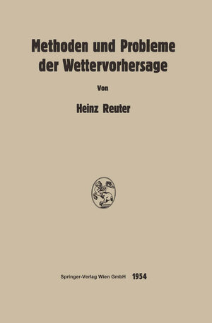 Buchcover Methoden und Probleme der Wettervorhersage | Heinz Reuter | EAN 9783662253212 | ISBN 3-662-25321-6 | ISBN 978-3-662-25321-2