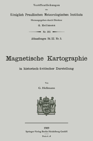 Buchcover Magnetische Kartographie in historisch-kritischer Darstellung | Gustav Hellmann | EAN 9783662253656 | ISBN 3-662-25365-8 | ISBN 978-3-662-25365-6