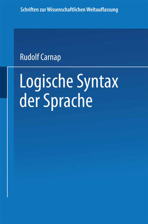 Buchcover Logische Syntax der Sprache | Rudolf Carnap | EAN 9783662253755 | ISBN 3-662-25375-5 | ISBN 978-3-662-25375-5