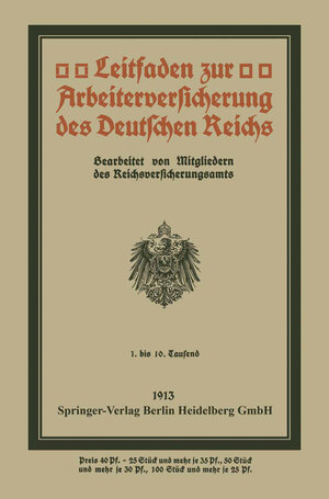Buchcover Leitfaden zur Arbeiterversicherung des Deutschen Reichs | Mitgliedern des Reichsversicherungsamts | EAN 9783662253908 | ISBN 3-662-25390-9 | ISBN 978-3-662-25390-8