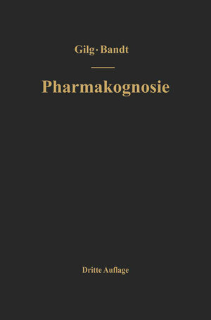 Buchcover Lehrbuch der Pharmakognosie | Ernst Gilg | EAN 9783662254295 | ISBN 3-662-25429-8 | ISBN 978-3-662-25429-5