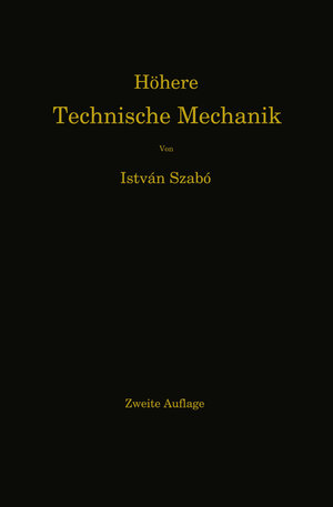 Buchcover Höhere Technische Mechanik | István Szabó | EAN 9783662255766 | ISBN 3-662-25576-6 | ISBN 978-3-662-25576-6
