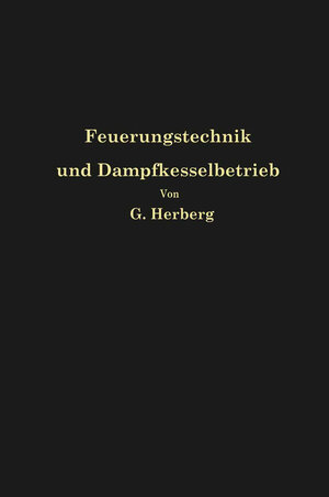 Buchcover Handbuch der Feuerungstechnik und des Dampfkesselbetriebes | Georg Herberg | EAN 9783662256299 | ISBN 3-662-25629-0 | ISBN 978-3-662-25629-9