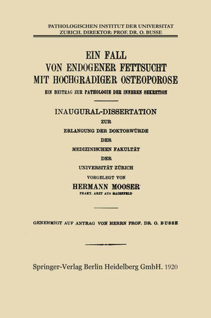 Buchcover Ein Fall von Endogener Fettsucht mit Hochgradiger Osteoporose | Hermann Mooser | EAN 9783662259702 | ISBN 3-662-25970-2 | ISBN 978-3-662-25970-2