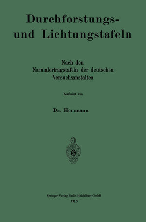 Buchcover Durchforstungs- und Lichtungstafeln | Albert Richard Hemmann | EAN 9783662259917 | ISBN 3-662-25991-5 | ISBN 978-3-662-25991-7