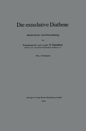 Buchcover Die exsudative Diathese | Siegfried Samelson | EAN 9783662262719 | ISBN 3-662-26271-1 | ISBN 978-3-662-26271-9