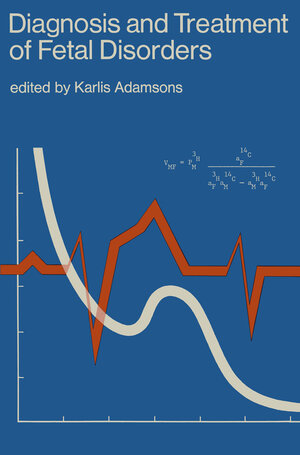 Buchcover Diagnosis and Treatment of Fetal Disorders | Karlis Adamsons | EAN 9783662263815 | ISBN 3-662-26381-5 | ISBN 978-3-662-26381-5