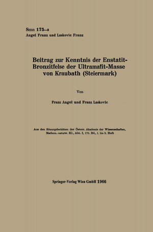 Buchcover Beitrag zur Kenntnis der Enstatit-Bronzitfelse der Ultramafit-Masse von Kraubath (Steiermark) | Franz Angel | EAN 9783662266373 | ISBN 3-662-26637-7 | ISBN 978-3-662-26637-3