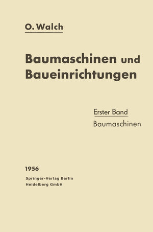 Buchcover Baumaschinen und Baueinrichtungen | O. Walch | EAN 9783662266519 | ISBN 3-662-26651-2 | ISBN 978-3-662-26651-9
