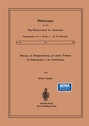 Buchcover Messung von Röntgenstrahlung und Solaren Protonen mit Ballongeräten in der Nordlichtzone | E. Keppler | EAN 9783662267790 | ISBN 3-662-26779-9 | ISBN 978-3-662-26779-0