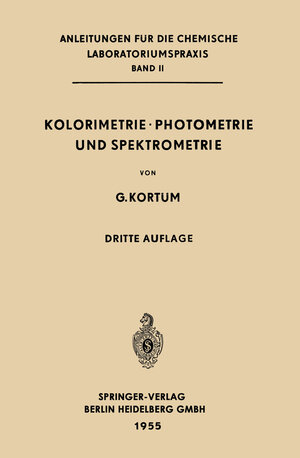 Buchcover Kolorimetrie · Photometrie und Spektrometrie | Gustav Kortüm | EAN 9783662270646 | ISBN 3-662-27064-1 | ISBN 978-3-662-27064-6
