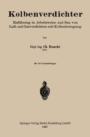 Buchcover Kolbenverdichter | Charles Bouché | EAN 9783662270653 | ISBN 3-662-27065-X | ISBN 978-3-662-27065-3