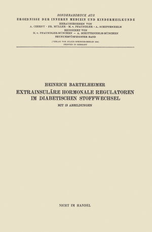 Buchcover Extrainsuläre hormonale Regulatoren im diabetischen Stoffwechsel | Heinrich Bartelheimer | EAN 9783662272657 | ISBN 3-662-27265-2 | ISBN 978-3-662-27265-7