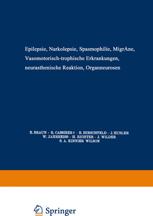 Buchcover Epilepsie · Narkolepsie Spasmophilie · Migräne Vasomotorisch-Trophische Erkrankungen Neurasthenische Reaktion Organneurosen | E. Braun | EAN 9783662272855 | ISBN 3-662-27285-7 | ISBN 978-3-662-27285-5