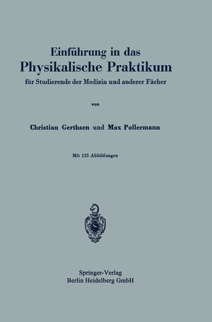 Buchcover Einführung in das Physikalische Praktikum | Christian Gerthsen | EAN 9783662273449 | ISBN 3-662-27344-6 | ISBN 978-3-662-27344-9