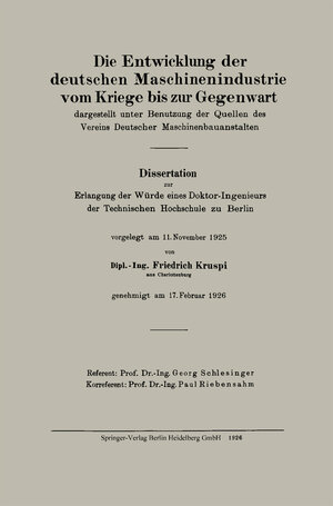 Buchcover Die Entwicklung der deutschen Maschinenindustrie vom Kriege bis zur Gegenwart | Friedrich Kruspi | EAN 9783662275597 | ISBN 3-662-27559-7 | ISBN 978-3-662-27559-7