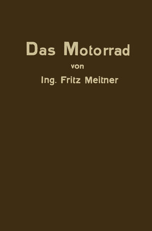 Buchcover Das Motorrad | Fritz Meitner | EAN 9783662277140 | ISBN 3-662-27714-X | ISBN 978-3-662-27714-0