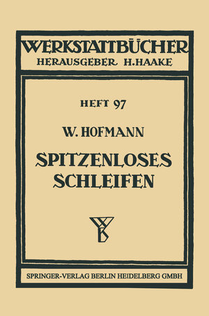 Buchcover Spitzenloses Schleifen | Wilhelm Hofmann | EAN 9783662282274 | ISBN 3-662-28227-5 | ISBN 978-3-662-28227-4