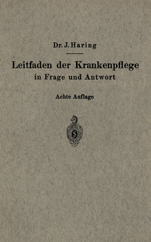 Buchcover Leitfaden der Krankenpflege in Frage und Antwort | Johannes Haring | EAN 9783662284643 | ISBN 3-662-28464-2 | ISBN 978-3-662-28464-3