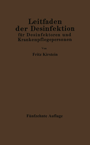 Buchcover Leitfaden der Desinfektion für Desinfektoren und Krankenpflegepersonen in Frage und Antwort | Fritz Kirstein | EAN 9783662284698 | ISBN 3-662-28469-3 | ISBN 978-3-662-28469-8