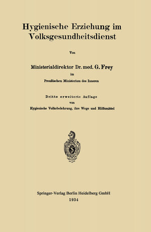 Buchcover Hygienische Erziehung im Volksgesundheitsdienst | Gottfried Frey | EAN 9783662285992 | ISBN 3-662-28599-1 | ISBN 978-3-662-28599-2