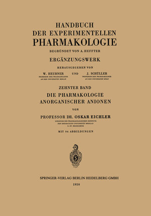 Buchcover Die Pharmakologie Anorganischer Anionen | Oskar Eichler | EAN 9783662286425 | ISBN 3-662-28642-4 | ISBN 978-3-662-28642-5