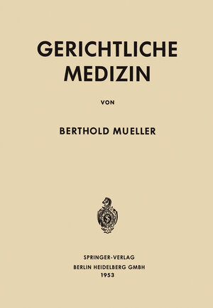 Buchcover Gerichtliche Medizin | Berthold Mueller | EAN 9783662287002 | ISBN 3-662-28700-5 | ISBN 978-3-662-28700-2