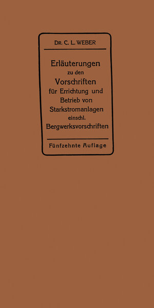 Buchcover Erläuterungen zu den Vorschriften für die Errichtung und den Betrieb elektrischer Starkstromanlagen | Carl Ludwig Weber | EAN 9783662287644 | ISBN 3-662-28764-1 | ISBN 978-3-662-28764-4