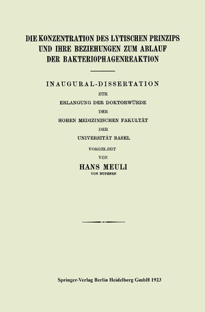 Buchcover Die Konzentration des Lytischen Prinzips und ihre Beziehungen zum Ablauf der Bakteriophagenreaktion | Hans Meuli | EAN 9783662289822 | ISBN 3-662-28982-2 | ISBN 978-3-662-28982-2