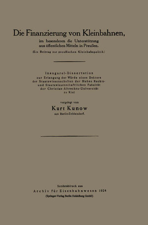 Buchcover Die Finanzierung von Kleinbahnen | Kurt Kunow | EAN 9783662290347 | ISBN 3-662-29034-0 | ISBN 978-3-662-29034-7