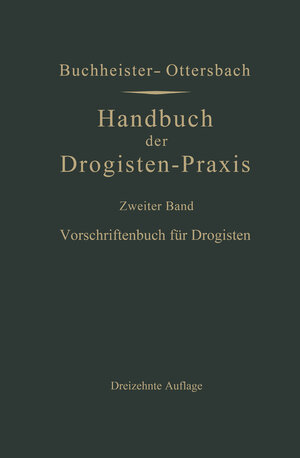 Buchcover Vorschriftenbuch für Drogisten | Gustav Adolf Buchheister | EAN 9783662294932 | ISBN 3-662-29493-1 | ISBN 978-3-662-29493-2
