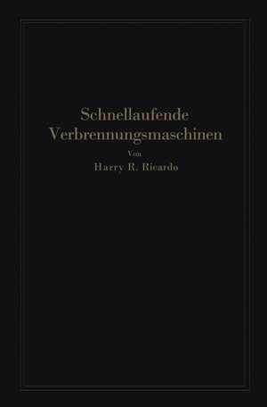 Buchcover Schnellaufende Verbrennungsmaschinen | Harry R. Ricardo | EAN 9783662297681 | ISBN 3-662-29768-X | ISBN 978-3-662-29768-1